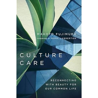 Culture Care &ndash; Reconnecting with Beauty for Our Common Life