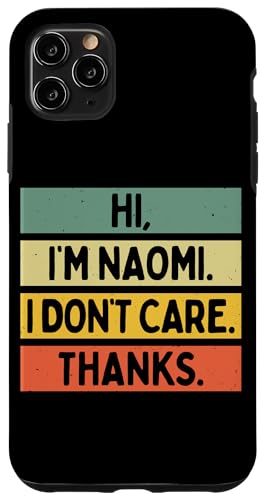 Hi I'm Naomi I Don't Care Thanks �ʔ�����������p �X�}�z�P�[�X iPhone 11 Pro Max �p