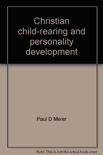 Christian child-rearing and personality develop... 0801060141 Book Cover