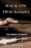 BACK ON TRACKmarks: From Hopeless To Dopeless