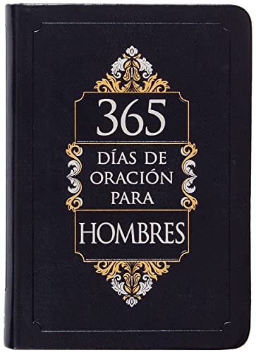 365 días de oración para hombres (365 Days of Prayer for Men) (Spanish Edition)