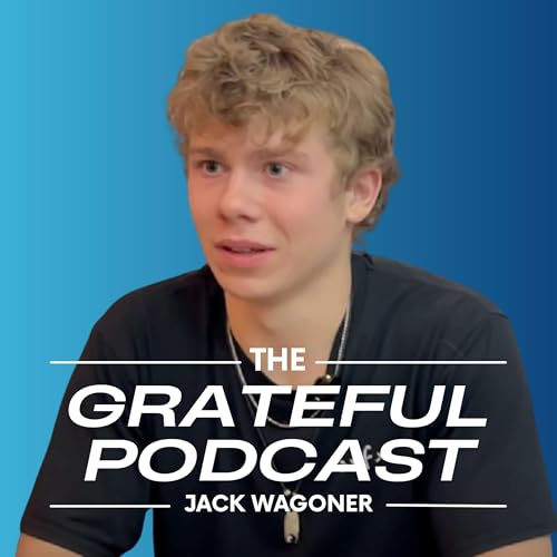The Grateful Podcast with Jack Wagoner cover art
