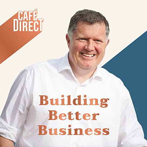 Building Better Business Podcast Por Caf&eacute;direct arte de portada