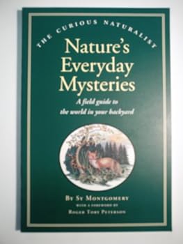 Paperback Nature's Everyday Mysteries: A Field Guide to the World in Your Backyard Book