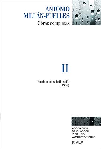 Millán-Puelles. II. Obras completas (Obras Completas de Antonio Millán-Puelles) (Spanish Edition)