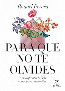 Paperback Para que no te olvides: Cómo afrontar la vida con valores y autoestima Book