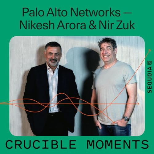Palo Alto Networks ft Nir Zuk & Nikesh Arora - The Grudge That Transformed Cybersecurity