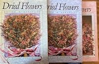 Silk Flowers: Making and Arranging Ribbon Flowers/ Dried Flowers Drying and Arranging B08H2J7SSS Book Cover