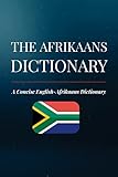 The Afrikaans Dictionary: A Concise English-Afrikaans Dictionary