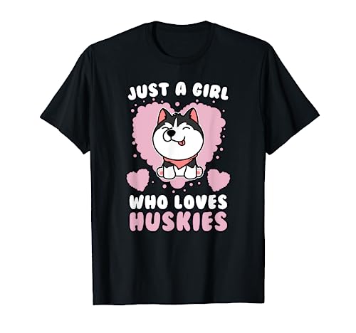 Just A Girl Who Loves Huskies Dog Owner Women Siberian Husky T-Shirt