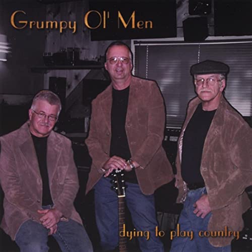 Grumpy Country Amazon.com: Dying to Play Country : Grumpy Ol' Men: Digital Music