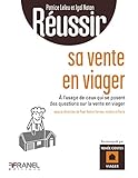  Réussir sa vente en viager: à l\'usage de ceux qui se posent des questions sur la vente en viager