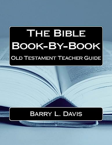 The Bible Book-By-Book Old Testament Teacher Guide 1514292394 Book Cover