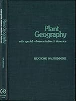 Plant Geography: With Special Reference to North America (Physiological ecology) 012204150X Book Cover