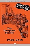 Paul Cain: The Complete Stories (Black Mask)