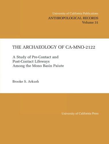 The Archæology of Ca-Mno-2122 (UNIVERSITY OF CALIFORNIA PUBLICATIONS IN ANTHROPOLOGY)