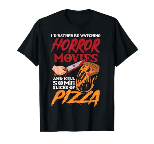 Pizza Lover I'd Rather Be Watching Horror Movies Camiseta