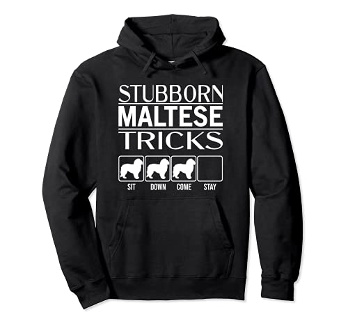 Stubborn Dog Tricks, funny dog gift idea, Funny Maltese Pullover Hoodie, Black