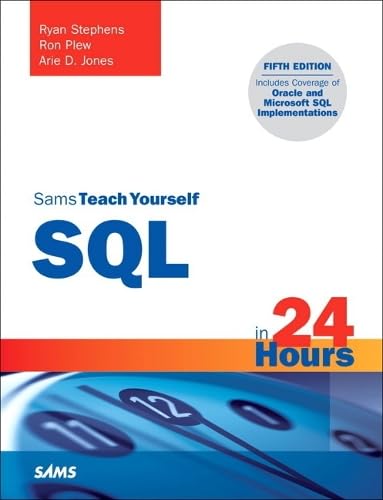 Sams Teach Yourself SQL in 24 Hours (Sams Teach Yourself in 24 Hours)
