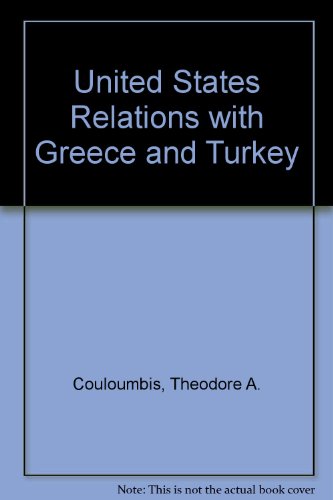 United States Relations with Greece and Turkey