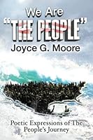 We Are "The People": Poetic Expressions of the People's Journey 1931259097 Book Cover