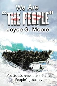 Paperback We Are "The People": Poetic Expressions of the People's Journey Book