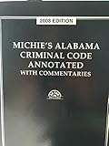 Michie's Alabama Criminal Code 2008 Edition