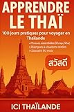 Apprendre le tha&iuml; &mdash; Guide de conversation pour d&eacute;butants: 100 jours pratiques...