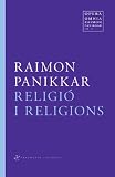  Opera Omnia Raimon Panikkar: Religió i religions: 2
