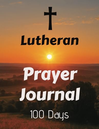 Lutheran Prayer Journal - 100 Days