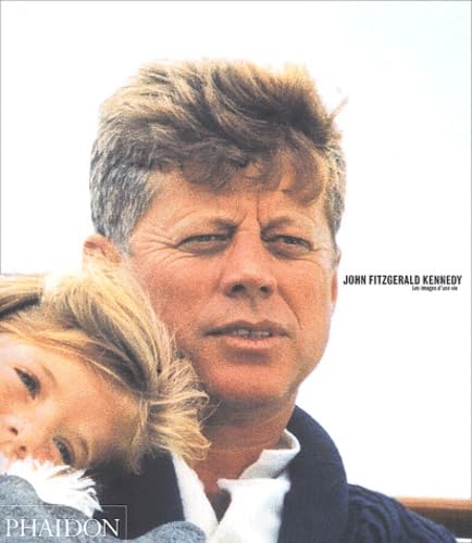 John Fitzgerald Kennedy: Les images d'une vie: 0000