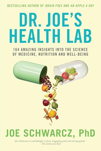 Dr. Joe's Health Lab: 164 Amazing Insights into the Science of Medicine, Nutrition and Well-being