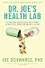 Dr. Joe's Health Lab: 164 Amazing Insights into the Science of Medicine, Nutrition and Well-being