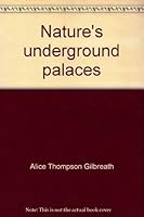 Nature's underground palaces: Caves and caverns 0679204377 Book Cover