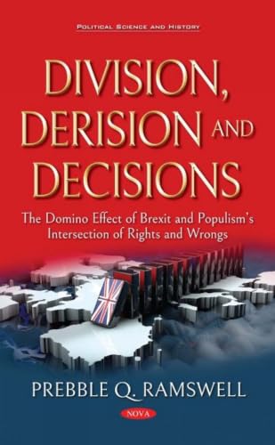 The Rise of Domestic Terrorism and Decline of American Democracy: How Brexit and the Trump Presidency Influenced Populist Empowerment and the Intersection of Rights. Division, Derision, Decisions