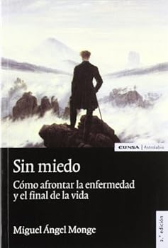 Paperback Sin miedo: cómo afrontar la enfermedad y el final de la vida [Spanish] Book
