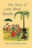 The Story of Little Black Sambo: Illustrated Edition