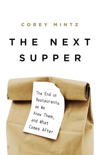 The Next Supper: The End of Restaurants as We Knew