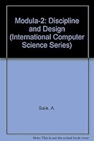 Modula-2: Discipline and Design (International Computer Science Series) 0201129213 Book Cover