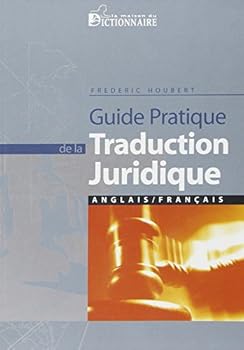 Paperback Guide pratique de la traduction juridique anglais - francais / Practical Guide to Legal Translation English - French (French Edition) [French] Book
