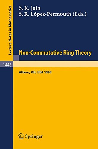 Non-Commutative Ring Theory: Proceedings of a Conference held in Athens, Ohio, Sept. 29-30, 1989 (Lecture Notes in Mathematics)