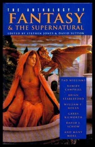 The Anthology of Fantasy and the Supernatural