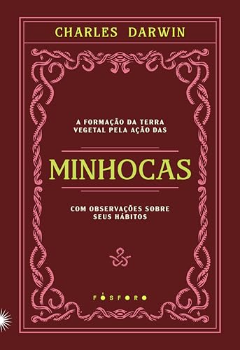 A formação da terra vegetal pela ação das minhocas, com observações sobre seus hábitos: