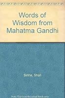 Words of Wisdom from Mahatma Gandhi 0969438133 Book Cover