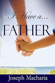 Paperback I Have A Father: I Have A Father Book