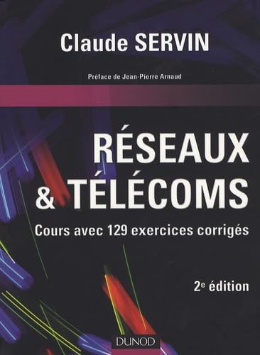 Réseaux &amp; télécoms: Cours avec 129 exercices corrigés