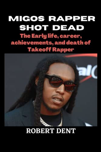 MIGOS RAPPER SHOT DEAD: The Early life, career, achievements, and death of Takeoff Rapper