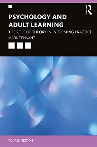 Psychology and Adult Learning: The Role of Theory in Informing Practice