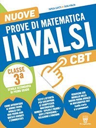  Nuove prove di matematica INVALSI. Per la 3ª classe della Scuola media