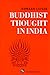 Buddhist Thought in India: Three Phases of Buddhist Philosophy (Ann Arbor Paperbacks)